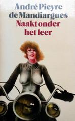 André Pieyre de Mandiargues - Naakt onder het leer, Ophalen of Verzenden, Gelezen, Europa overig
