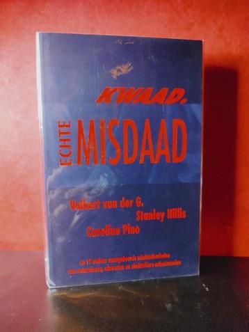 Kwaad. ECHTE MISDAAD - Volkert van der G., Stanley Hillis, C beschikbaar voor biedingen