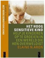 Het hoog sensitieve kind (Elaine N Aron), Boeken, Psychologie, Ophalen of Verzenden, Zo goed als nieuw