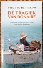 De tragiek van Bonaire - Trix van Bennekom - IGST, Ophalen of Verzenden, Gelezen, Trix van Bennekom, Nederland