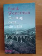 De brug over de Tara, Ophalen of Verzenden, Gelezen, Frank Westerman, Europa