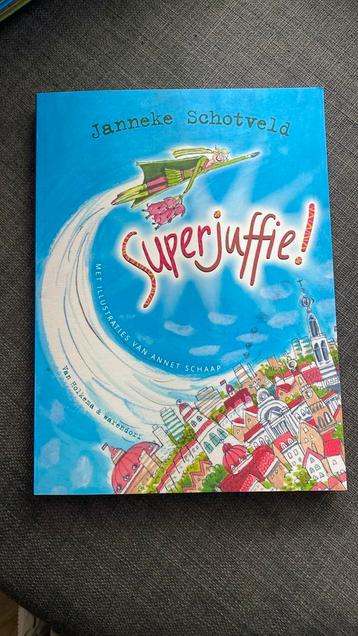 Superjuffie! - janneke schotveld beschikbaar voor biedingen