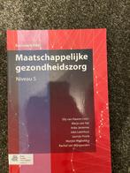 Maatschappelijke gezondheidszorg - 9789036805933, Overige vakken, Ophalen of Verzenden, Zo goed als nieuw, Elly van Haaren