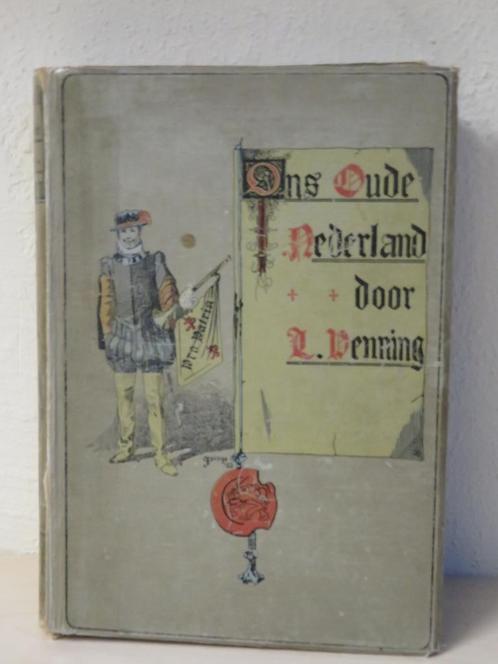 L. Penning - Ons oude Nederland (1905), Antiek en Kunst, Antiek | Boeken en Bijbels, Ophalen of Verzenden