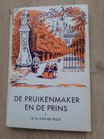 Oud boek de Pruikenmaker en de Prins - W.G. van de Hulst, Boeken, Gelezen, Fictie algemeen, W.G. van de Hulst, Ophalen of Verzenden