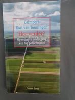 Grimbert Rost van Tonningen - Hoe verder, Boeken, Essays, Columns en Interviews, Ophalen of Verzenden, Zo goed als nieuw, Grimbert Rost van Tonningen