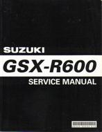 Suzuki GSX R600 service manual (4753z), Motoren, Handleidingen en Instructieboekjes, Suzuki