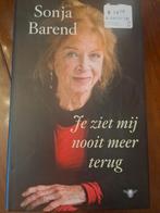 Sonja Barend - Je ziet mij nooit meer terug, Boeken, Literatuur, Sonja Barend, Ophalen of Verzenden, Zo goed als nieuw