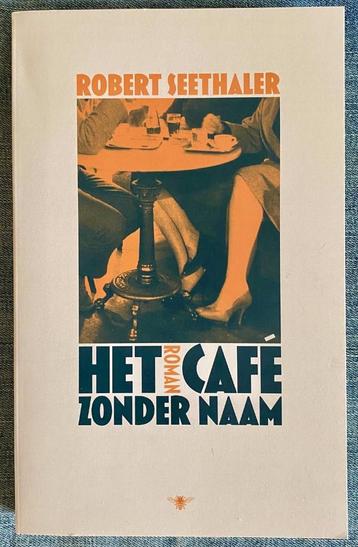 Robert Seethaler - Het CAFÉ zonder NAAM beschikbaar voor biedingen