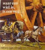 Waar een wiel is, is een weg (LEUK VOOR EEN SPREEKBEURT)**, Boeken, Kinderboeken | Jeugd | 10 tot 12 jaar, Ophalen of Verzenden