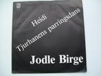 7" Single Jodle Birge – Heidi / Tjurhanens Parringsdans, Cd's en Dvd's, Vinyl Singles, Pop, Ophalen of Verzenden, 7 inch, Single