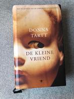 Donna Tartt - De kleine vriend - Hard cover, Ophalen of Verzenden, Donna Tartt, Zo goed als nieuw
