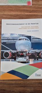 Hugo Hendriks - Procesmanagement in de praktijk, Boeken, Ophalen of Verzenden, Zo goed als nieuw, Hugo Hendriks