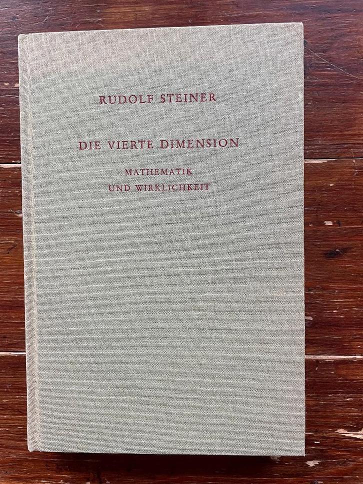 R. Steiner Die vierte Dimension Mathematik und Wirklichkeit, Boeken, Esoterie en Spiritualiteit, Zo goed als nieuw, Achtergrond en Informatie