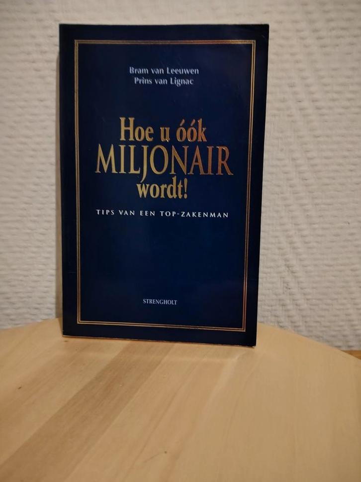 Hoe u óók MILJONAIR wordt! - Bram van Leeuwen, Boeken, Advies, Hulp en Training, Gelezen, Ophalen of Verzenden