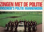 Enschede Politiemannenkoor -Ber Joosten  - Zeldzame LP, Nederland, Ophalen of Verzenden