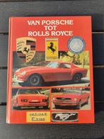 Van Porsche tot Rolls Royce, Ophalen of Verzenden, Zo goed als nieuw, Porsche