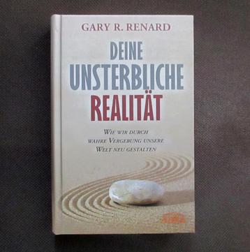 Gary R. Renard - Die unsterbliche Realität