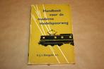 Handboek voor de moderne modelspoorweg - Ca 1965 !!, Boeken, Hobby en Vrije tijd, Gelezen, Ophalen of Verzenden