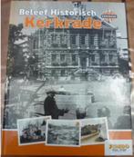 Beleef historisch Kerkrade (compleet met alle plaatjes), Ophalen of Verzenden, 20e eeuw of later, Zo goed als nieuw