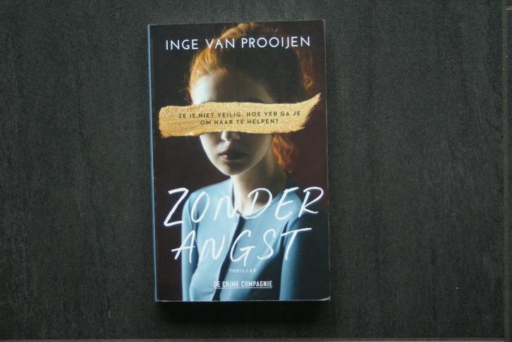 ZONDER ANGST..... Inge van Prooijen... (2023), Boeken, Thrillers, Zo goed als nieuw, Ophalen of Verzenden