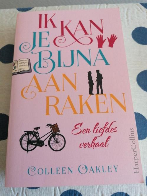 Colleen Oakley - Ik kan je bijna aanraken, Boeken, Romans, Gelezen, Nederland, Ophalen of Verzenden
