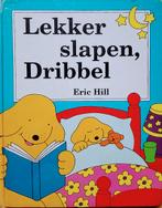 Lekker Slapen, Dribbel, Boeken, 3 tot 4 jaar, Ophalen of Verzenden, Eric Hill., Gelezen