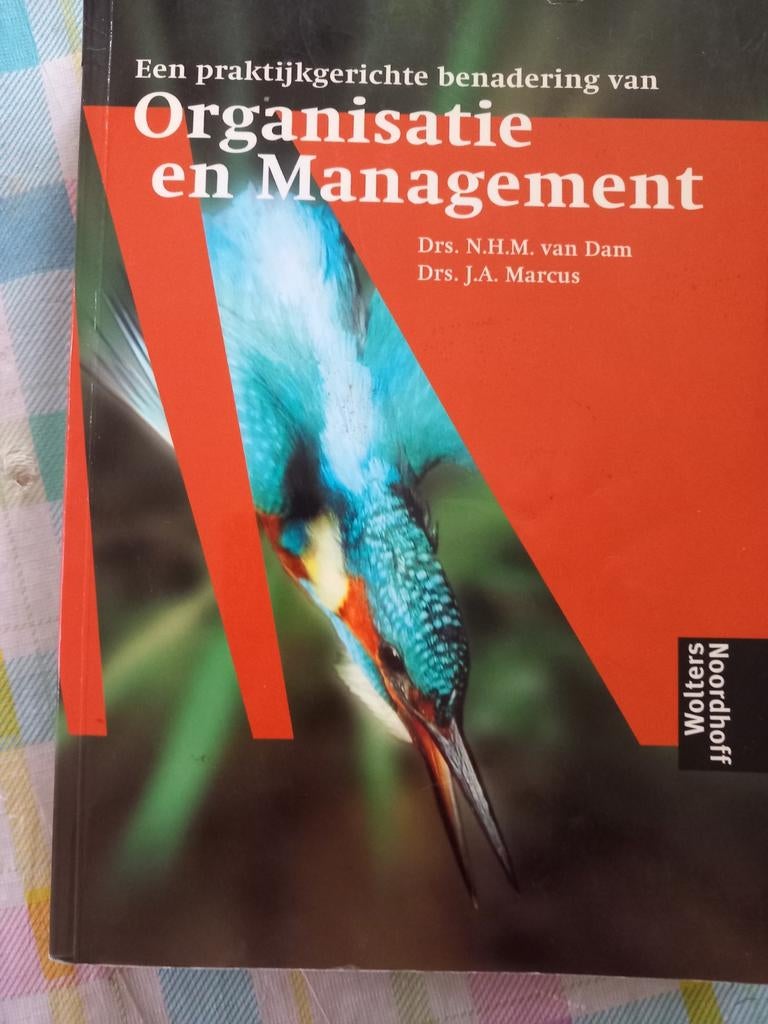Organisatie en Management - Praktijkgerichte Benadering, Boeken, Ophalen of Verzenden, Zo goed als nieuw, Management, Drs. N.H.M. van Dam, Drs. J.A. Marcus