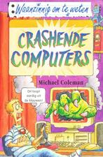 Waanzinnig om te weten - Crashende Computers - Michael Colem, Gelezen, Verzenden, Michael Coleman