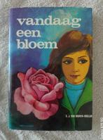 Vandaag een bloem. E. J. Van van maren-molijn, Ophalen of Verzenden, Gelezen