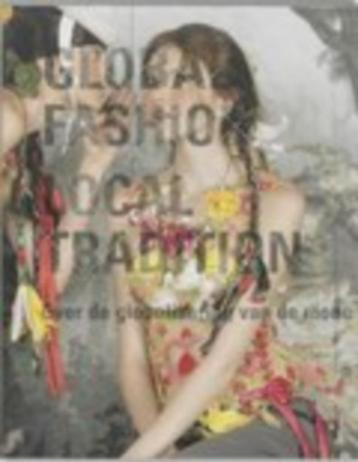 Global Fashion Local Tradition Ned Ed over globalisering van beschikbaar voor biedingen