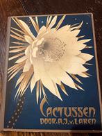 Antiek boek. Cactussen A.J. van Laren 1931., Ophalen of Verzenden