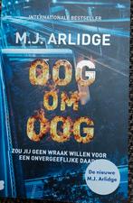 Oog om oog - M J Arlidge, Ophalen of Verzenden, Zo goed als nieuw, M.J. Arlidge, Nederland