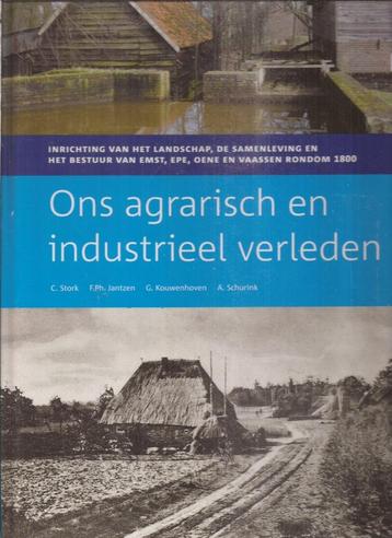 Ons agrarisch en industrieel verleden Emst, Epe Oene Vaassen beschikbaar voor biedingen