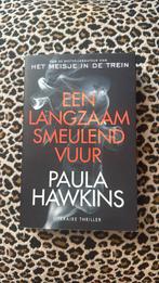 Paula Hawkins - Een langzaam smeulend vuur, Paula Hawkins, Ophalen of Verzenden, Zo goed als nieuw, Nederland