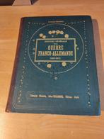 Histori de Générale Guerre Franco-Allemande 1870-1871, Antiek en Kunst, Antiek | Boeken en Bijbels, Ophalen of Verzenden, L’-Colonel Rousset