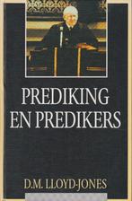 D.M.LLOYD-JONES - PREDIKING EN PREDIKERS, Boeken, Godsdienst en Theologie, Ophalen of Verzenden, Gelezen
