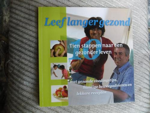 Leef langer gezond tien stappen naar een gezonder leven, Boeken, Gezondheid, Dieet en Voeding, Zo goed als nieuw, Dieet en Voeding