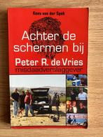 Achter de schermen bij Peter R. de Vries - Kees van der Spek, Boeken, Ophalen of Verzenden, Zo goed als nieuw, Kees van der Spek