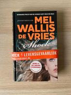 Mel Wallis de Vries - Shock, Ophalen of Verzenden, Zo goed als nieuw, Mel Wallis de Vries