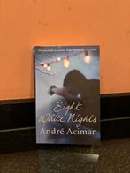Eight white nights • André Aciman | boek, roman, Ophalen of Verzenden, Zo goed als nieuw, Andre Aciman, Amerika