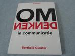 Omdenken in communicatie Auteur: Berthold Gunster, Niet van toepassing, Ophalen of Verzenden, Zo goed als nieuw, Berthold Gunster