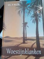 Woestijnklanken. Ds P Blok, Christendom | Protestants, Ophalen of Verzenden, Ds P Blok, Zo goed als nieuw