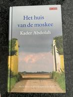 Het huis van de moskee/ kader abdolah / dikke hardcover, Boeken, Literatuur, Ophalen of Verzenden, Zo goed als nieuw