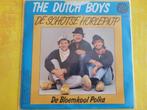 De Dutch Boys - De schotse horlepijp - De bloemkool polka, Cd's en Dvd's, Vinyl | Nederlandstalig, Ophalen, Zo goed als nieuw