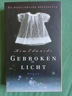 Kim Edwards - Gebroken licht, Kim Edwards, Ophalen of Verzenden, Zo goed als nieuw, Nederland