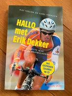 Hallo met Erik Dekker (paperback), Ophalen of Verzenden, Zo goed als nieuw