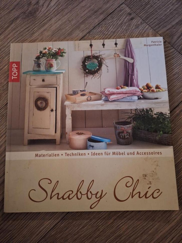 Shabby Chic - Patricia Morgenthaler, Boeken, Wonen en Tuinieren, Gelezen, Interieur en Design, Ophalen of Verzenden