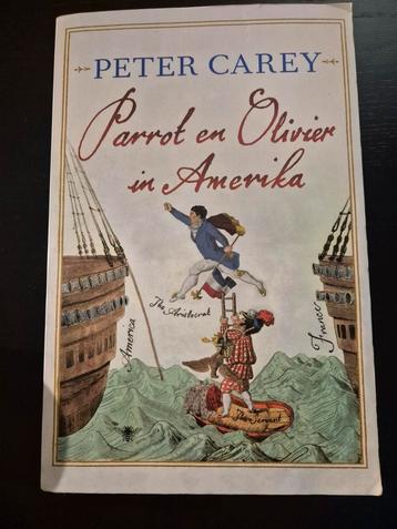 Peter Carey - Parrot en Olivier in Amerika beschikbaar voor biedingen