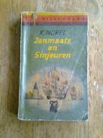 Janmaats en Sinjeuren, door K. Norel, Ophalen of Verzenden, Gelezen